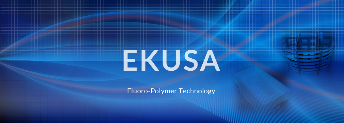 EKUSA fluoro-Polymer Technology